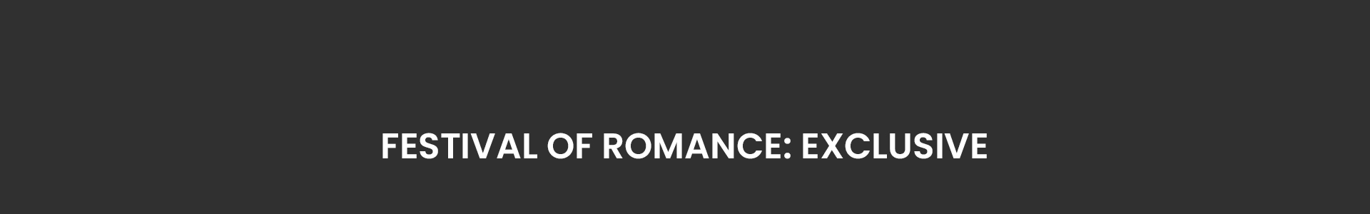 Festival of Romance Offer